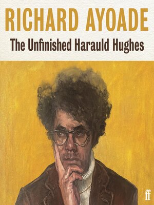 cover image of The Unfinished Harauld Hughes